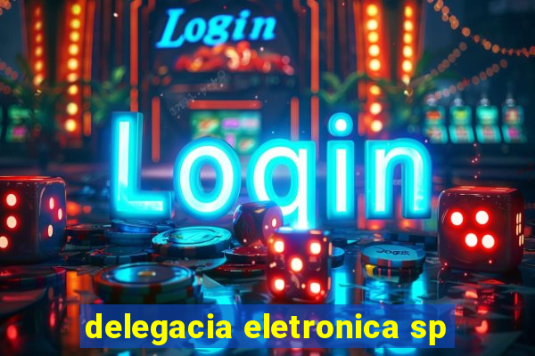 delegacia eletronica sp